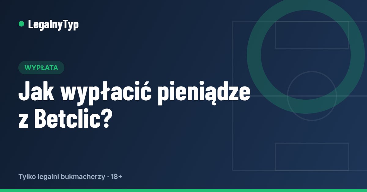 Jak wypłacić pieniądze z Betclic?